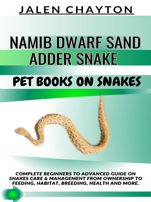 Title details for NAMIB DWARF SAND ADDER SNAKE  PET BOOKS ON SNAKES by jalen chayton - Available